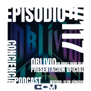 #117 | Oblivio, Una Novela de Andres Marin Solis con Alvin Góngora | Presentación Oficial.